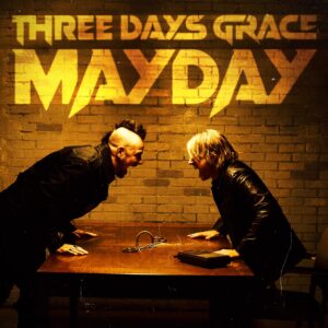 Three Days Grace Unites Old and New for Electrifying Return: Releases “Mayday” with Adam Gontier and Matt Walst